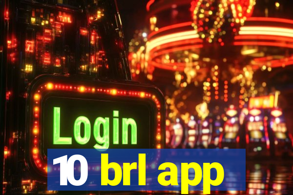 10 brl app