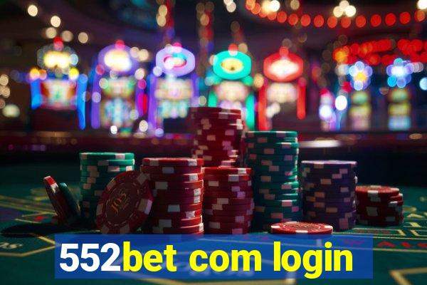 552bet com login