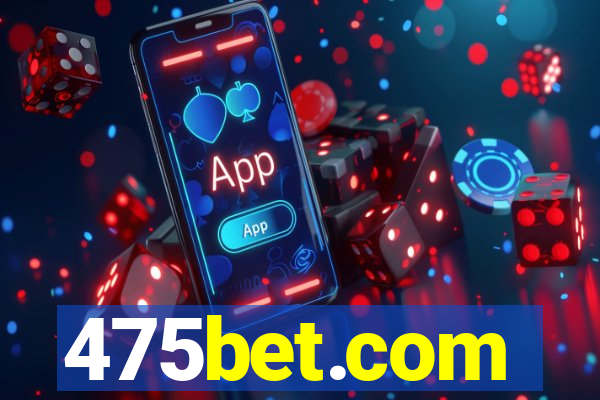 475bet.com