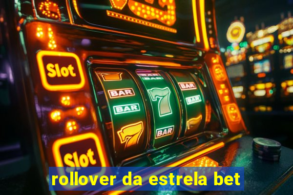 rollover da estrela bet