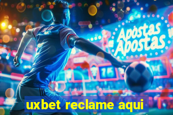 uxbet reclame aqui