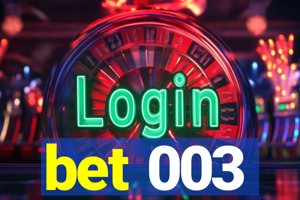 bet 003