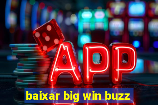 baixar big win buzz