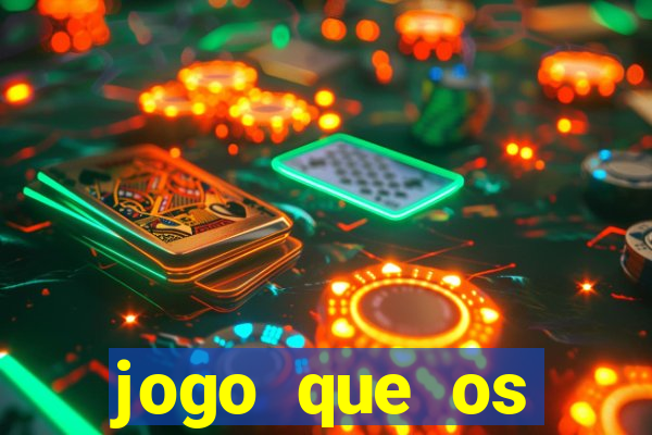 jogo que os famosos jogam para ganhar dinheiro