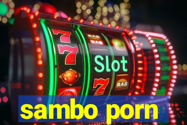 sambo porn