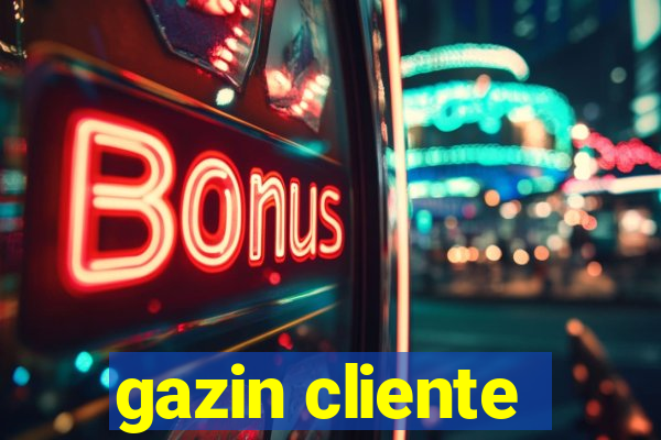 gazin cliente