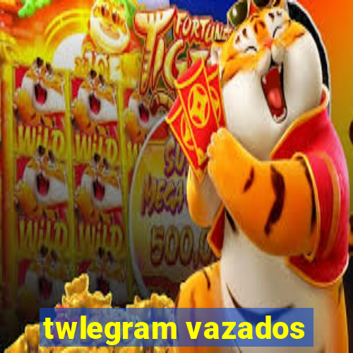 twlegram vazados