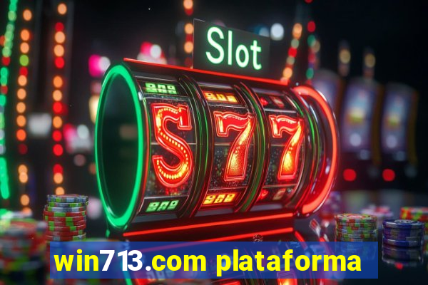 win713.com plataforma