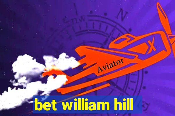 bet william hill