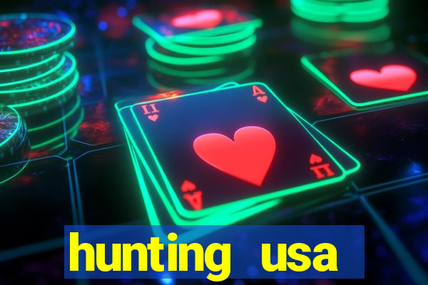 hunting usa dinheiro infinito