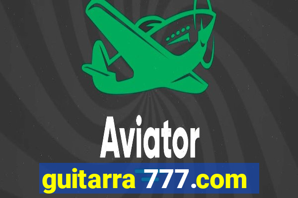 guitarra 777.com