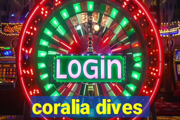 coralia dives