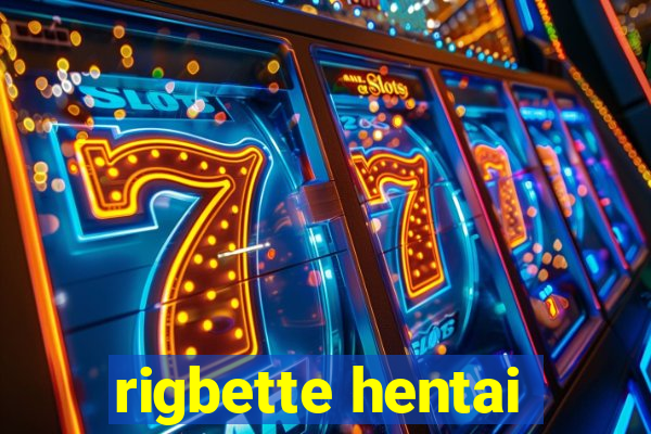 rigbette hentai