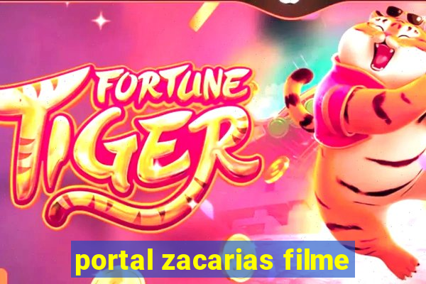 portal zacarias filme