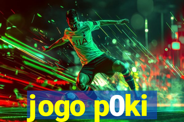 jogo p0ki