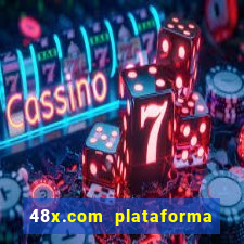 48x.com plataforma de jogos