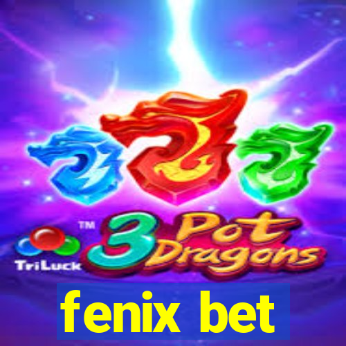 fenix bet