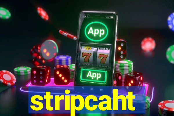 stripcaht