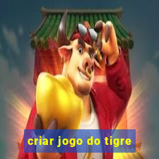 criar jogo do tigre