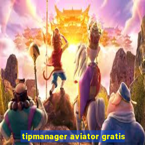 tipmanager aviator gratis