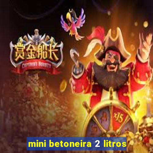 mini betoneira 2 litros