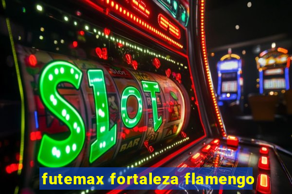 futemax fortaleza flamengo