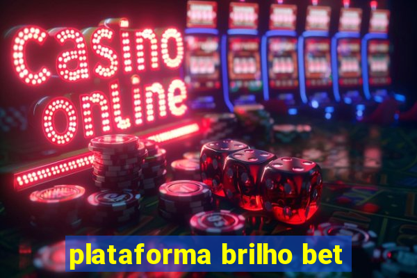 plataforma brilho bet