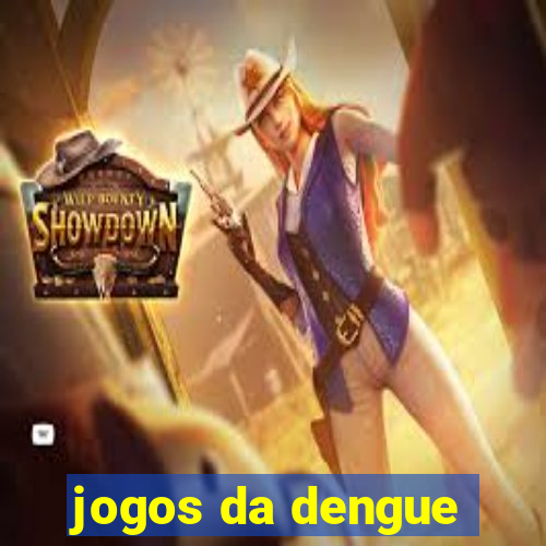 jogos da dengue