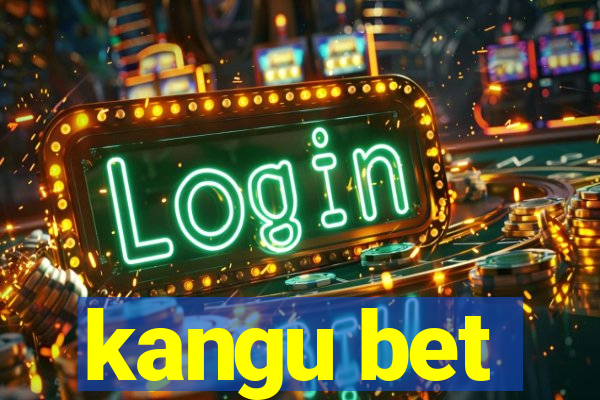 kangu bet