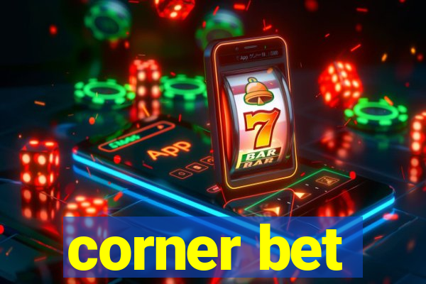 corner bet