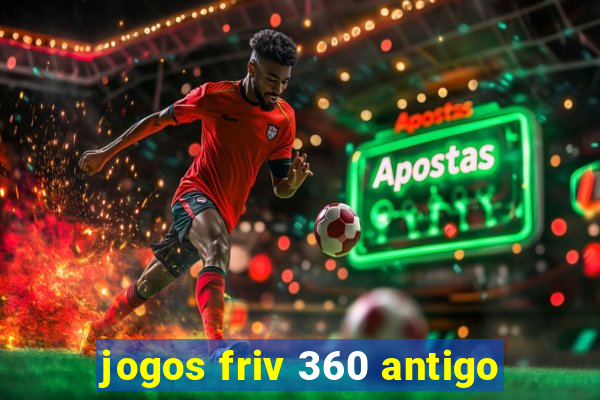 jogos friv 360 antigo