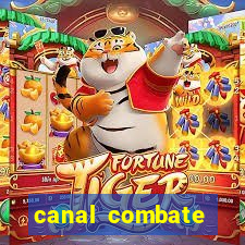 canal combate multicanais ao vivo