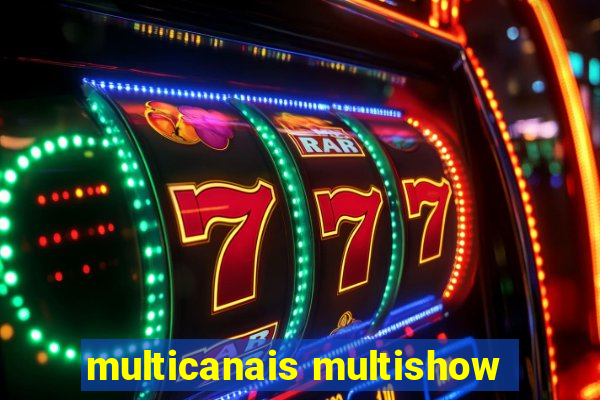 multicanais multishow