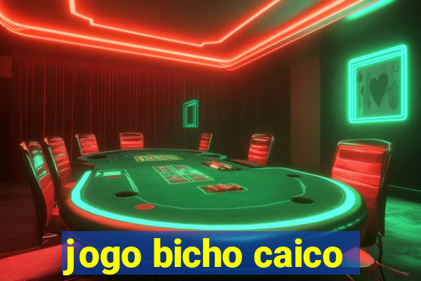 jogo bicho caico