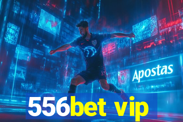 556bet vip