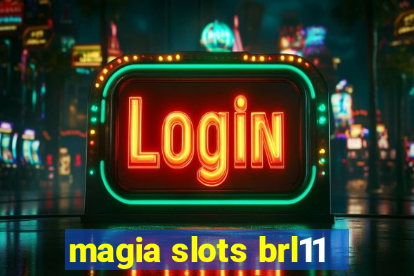 magia slots brl11