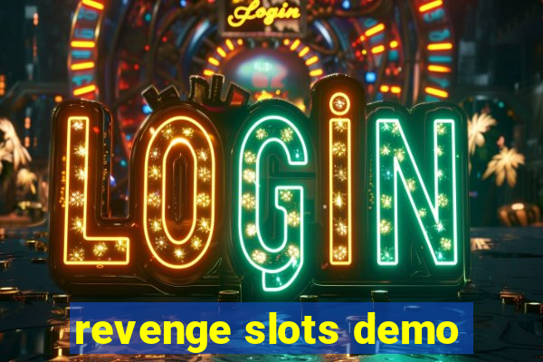 revenge slots demo