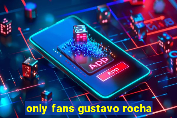 only fans gustavo rocha