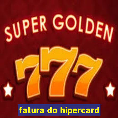 fatura do hipercard