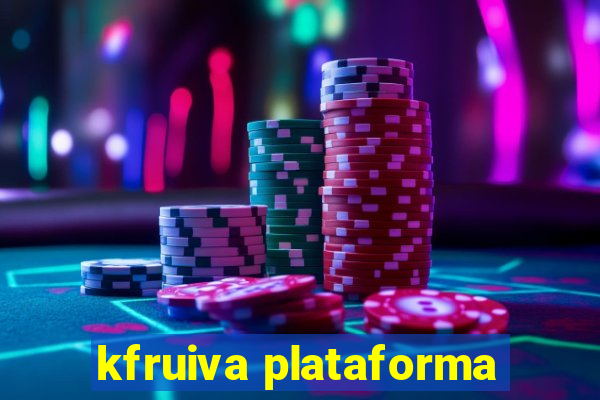 kfruiva plataforma