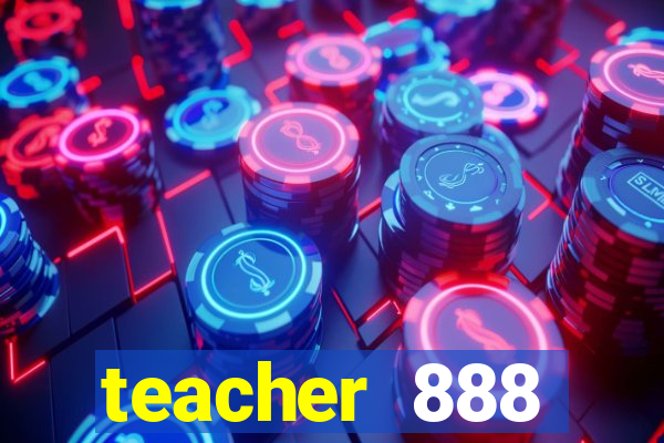 teacher 888 plataforma login