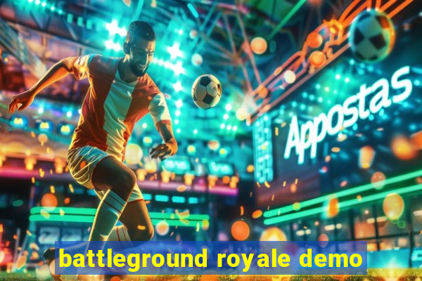 battleground royale demo