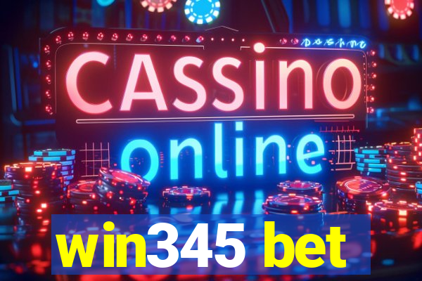 win345 bet