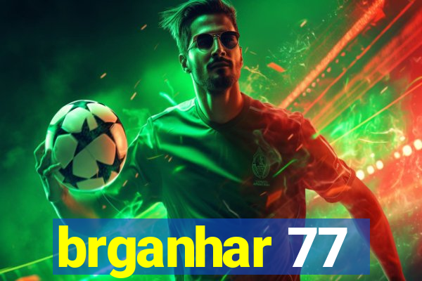 brganhar 77