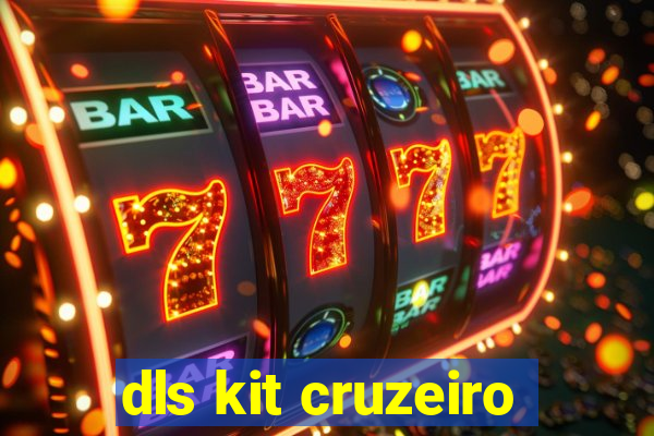 dls kit cruzeiro