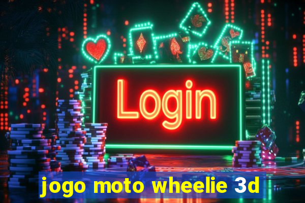 jogo moto wheelie 3d