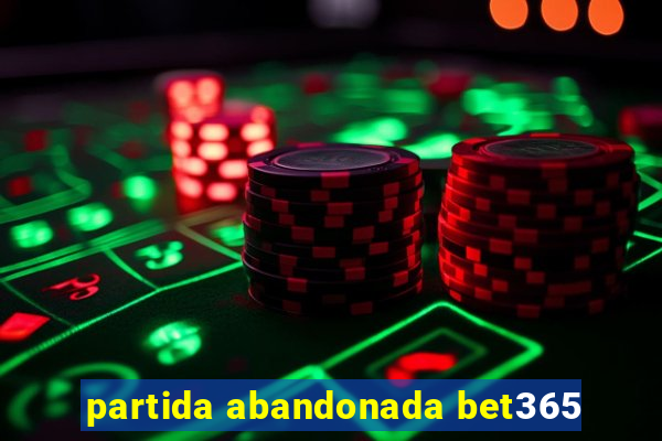 partida abandonada bet365