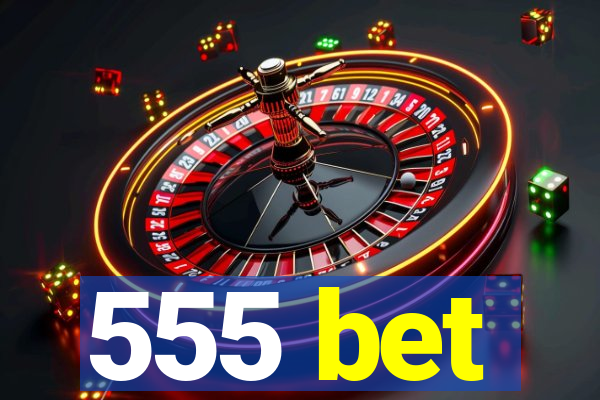 555 bet