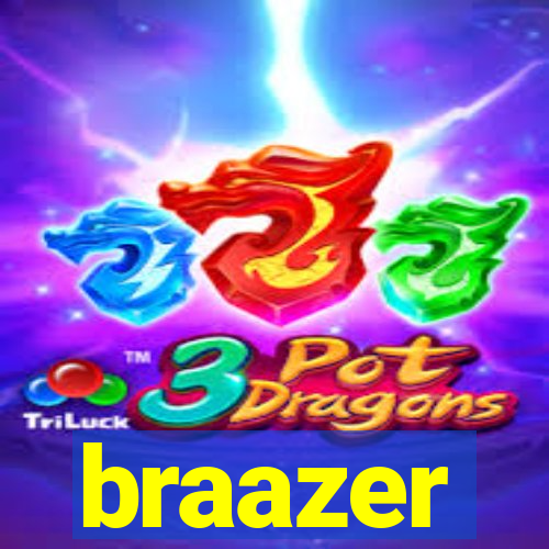 braazer