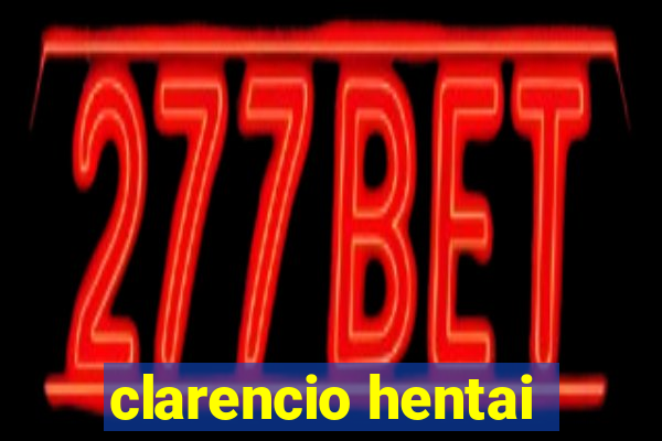 clarencio hentai